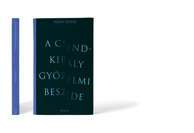 Ráday Zsófia - A Csendkirály győzelmi beszéde