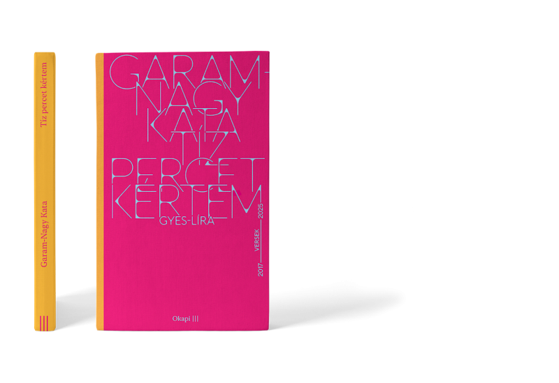 Garam-Nagy Kata: Tíz percet kértem // GYES-líra