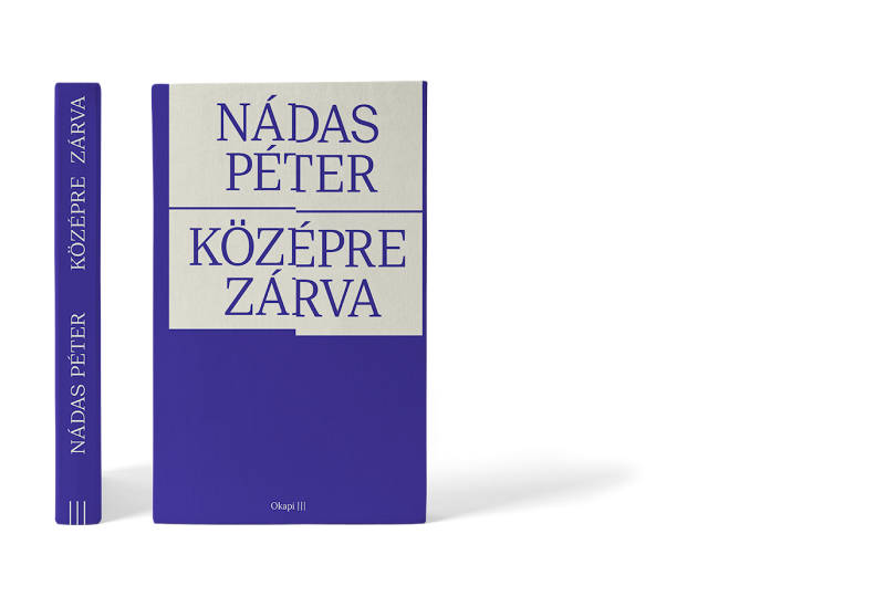 Nádas Péter // KÖZÉPRE ZÁRVA